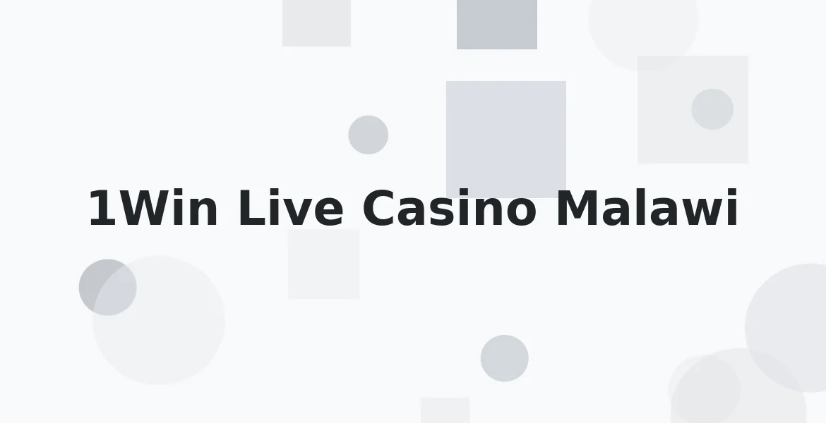 1Win Live Casino Malawi: Blackjack, Roulette and Baccarat